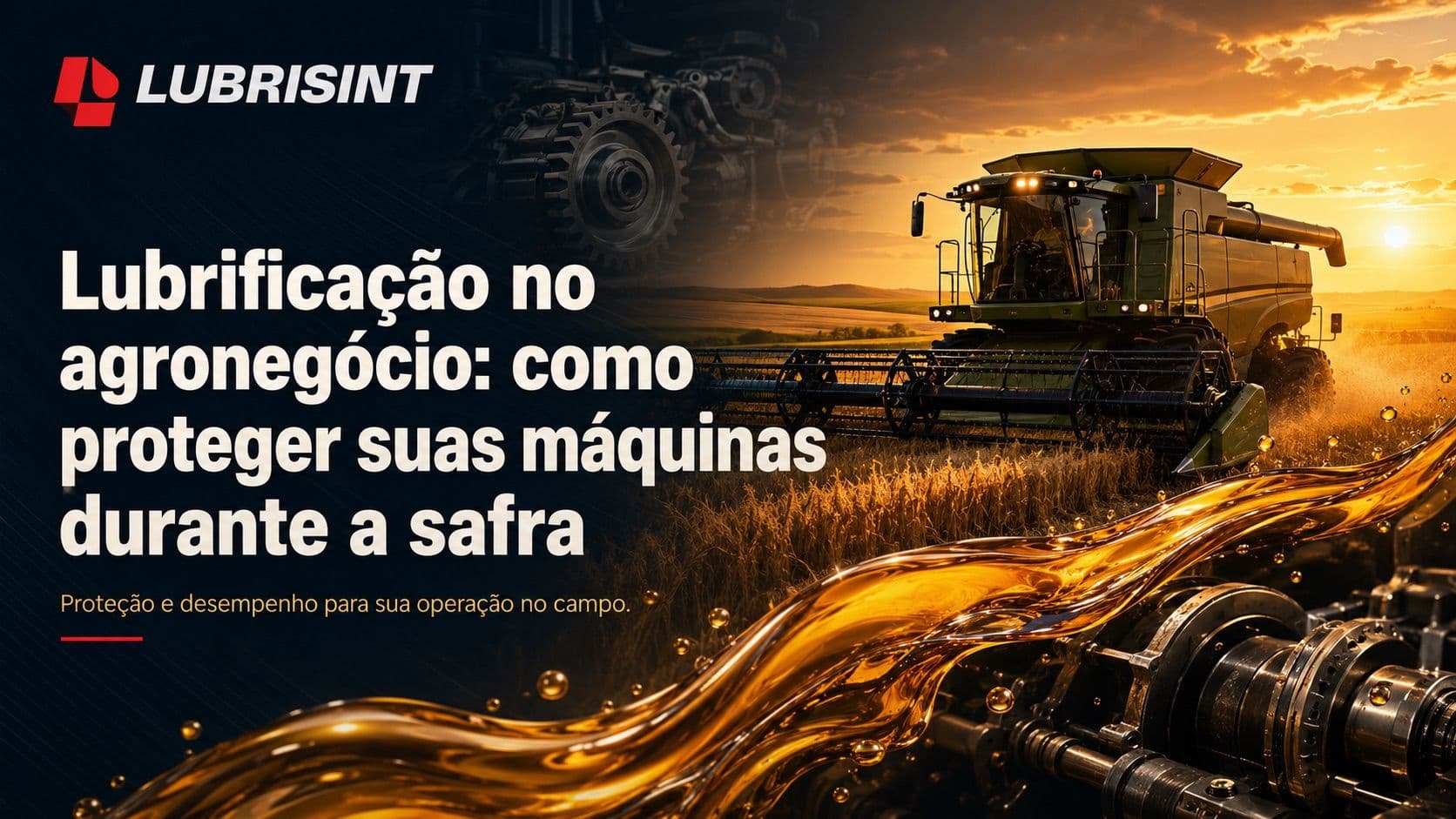 Lubrificação no agronegócio: como proteger suas máquinas durante a safra